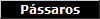 Pssaros
